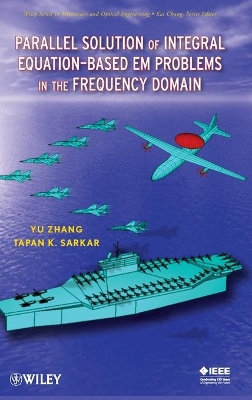 Parallel Solution of Integral Equation Based EM Problems in the Frequency Domain book