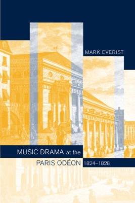 Music Drama at the Paris Odeon, 1824Â 1828 book