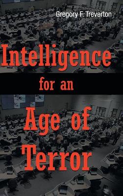 Intelligence for an Age of Terror by Gregory F. Treverton