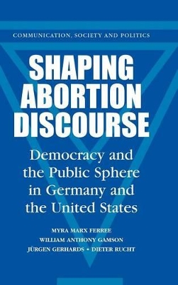 Shaping Abortion Discourse by Myra Marx Ferree