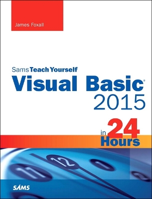 Visual Basic 2015 in 24 Hours, Sams Teach Yourself book