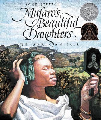 Mufaro's Beautiful Daughters: An African Tale by John Steptoe