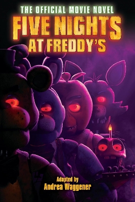 Five Nights at Freddy's: The Official Movie Novel ebook by Scott Cawthon