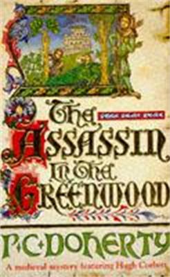 Assassin in the Greenwood (Hugh Corbett Mysteries, Book 7) book