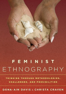Feminist Ethnography by Dána-Ain Davis