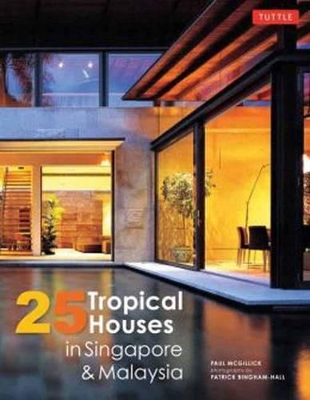 25 Tropical Houses in Singapore and Malaysia book