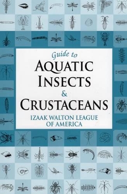 Guide to Aquatic Insects & Crustaceans book
