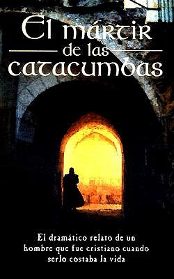 El Mártir de Las Catacumbas book