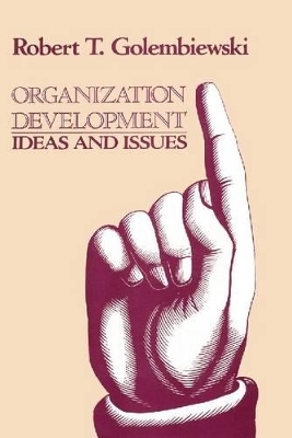Organization Development by Robert Golembiewski