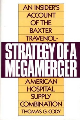 Strategy of a Megamerger by Thomas G. Cody