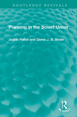 Planning in the Soviet Union by Judith Pallot