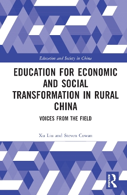 Education for Economic and Social Transformation in Rural China: Voices from the Field book