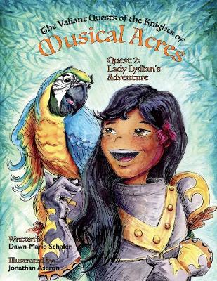 The Valiant Quests of the Knights of Musicsl Acres: Quest 2: Lady Lydian's Adventure book