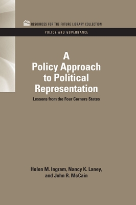 A A Policy Approach to Political Representation: Lessons from the Four Corners States by Helen M. Ingram