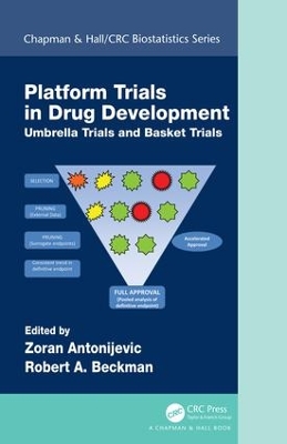 Platform Trial Designs in Drug Development: Umbrella Trials and Basket Trials book