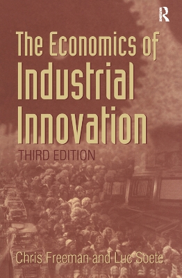 The Economics of Industrial Innovation by Chris Freeman