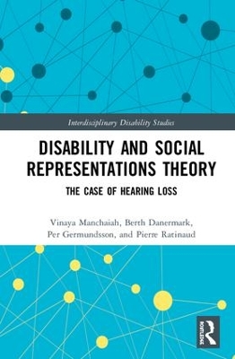 Disability and Social Representations Theory: The Case of Hearing Loss by Vinaya Manchaiah