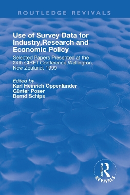 Use of Survey Data for Industry, Research and Economic Policy: Selected Papers Presented at the 24th CIRET Conference, Wellington, New Zealand 1999 book