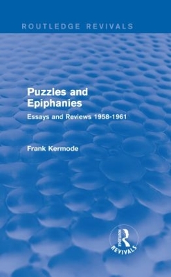 Puzzles and Epiphanies by Sir Frank Kermode