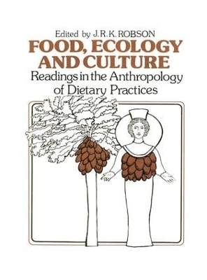 Food, Ecology and Culture by John R.K. Robson