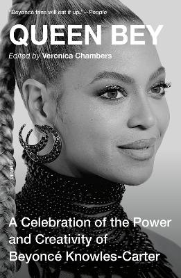 Queen Bey: A Celebration of the Power and Creativity of Beyoncé Knowles-Carter book