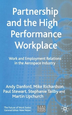 Partnership and the High Performance Workplace by Andy Danford