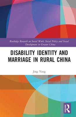 Disability Identity and Marriage in Rural China by Jing Yang
