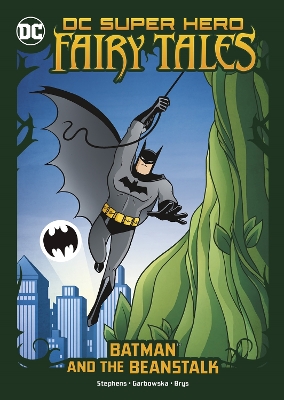 Batman and the Beanstalk by Sarah Hines Stephens