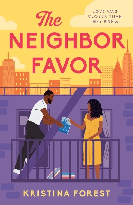 The Neighbor Favor: The swoon-worthy and gloriously romantic romcom for fans of Honey & Spice book