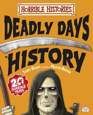 Horrible Histories: Deadly Days in History by Terry Deary