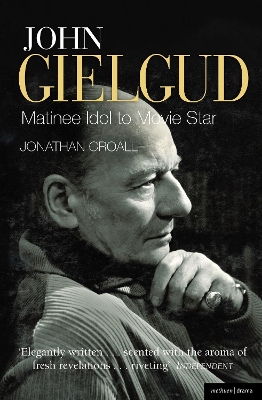 John Gielgud: Matinee Idol to Movie Star book