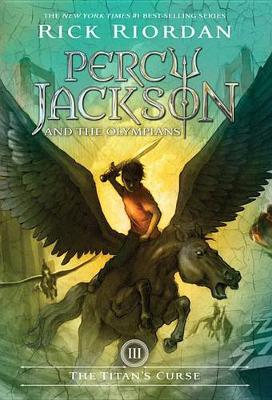 Percy Jackson and the Olympians, Book Three the Titan's Curse book