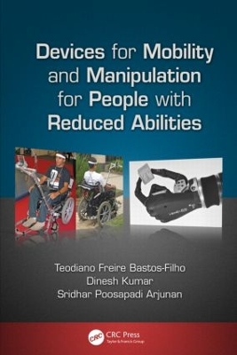 Devices for Mobility and Manipulation for People with Reduced Abilities by Teodiano Bastos-Filho