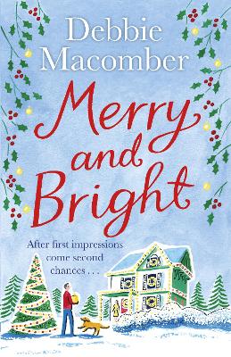 Merry and Bright: A Christmas Novel by Debbie Macomber