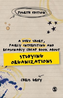 Very Short, Fairly Interesting and Reasonably Cheap Book About Studying Organizations book