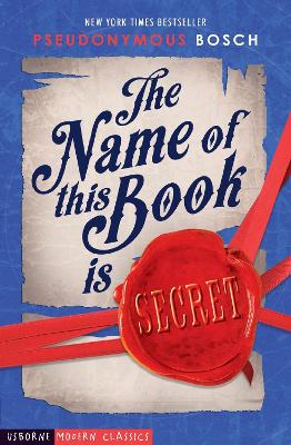 The Name of This Book is Secret by Pseudonymous Bosch