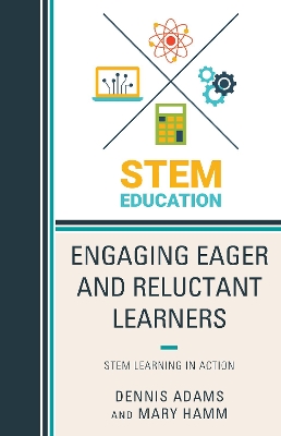 Engaging Eager and Reluctant Learners by Dennis Adams