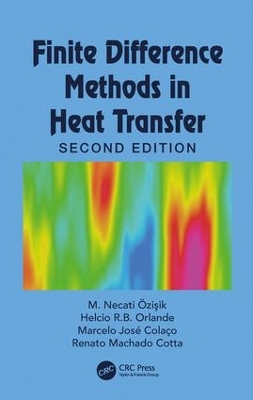 Finite Difference Methods in Heat Transfer, Second Edition book