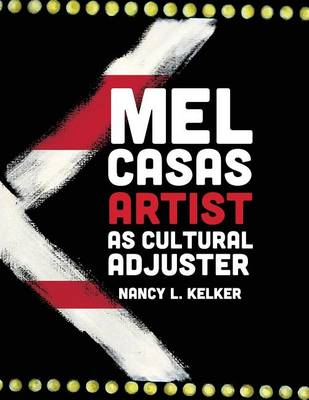 Mel Casas: Artist as Cultural Adjuster book