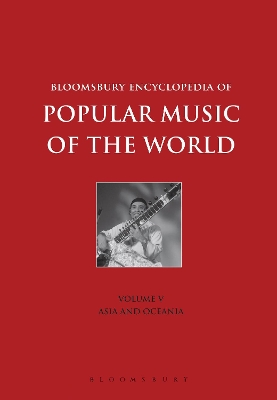 Bloomsbury Encyclopedia of Popular Music of the World, Volume 5 book
