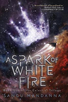 A Spark of White Fire: Book One of the Celestial Trilogy book