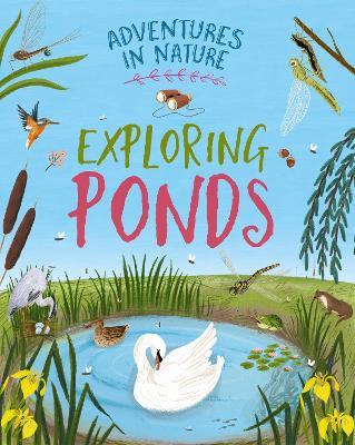 Adventures in Nature: Exploring Ponds book