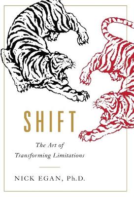 Shift: The Art of Transforming Limitations book