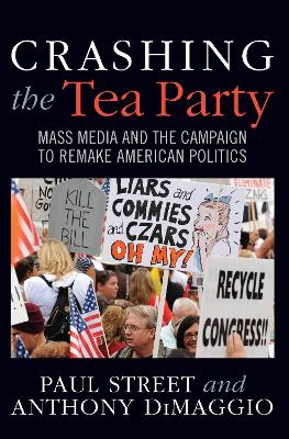 Crashing the Tea Party by Paul Street