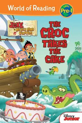 Jake and the Neverland Pirates: The Croc Takes the Cake book