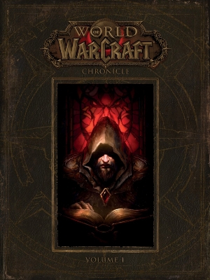 World Of Warcraft: Chronicle Volume 1 book