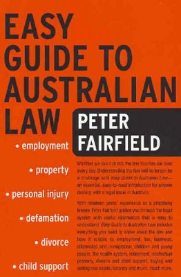 The Easy Guide to Australian Law by Peter Fairfield
