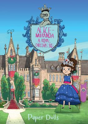 Alice-Miranda: A Royal Christmas Ball: Paper Dolls book