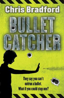 Bulletcatcher by Chris Bradford