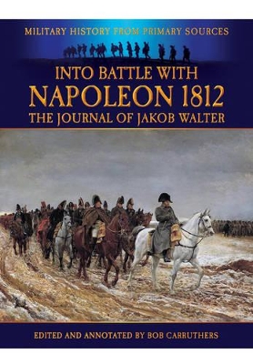 Into Battle with Napoleon 1812 book